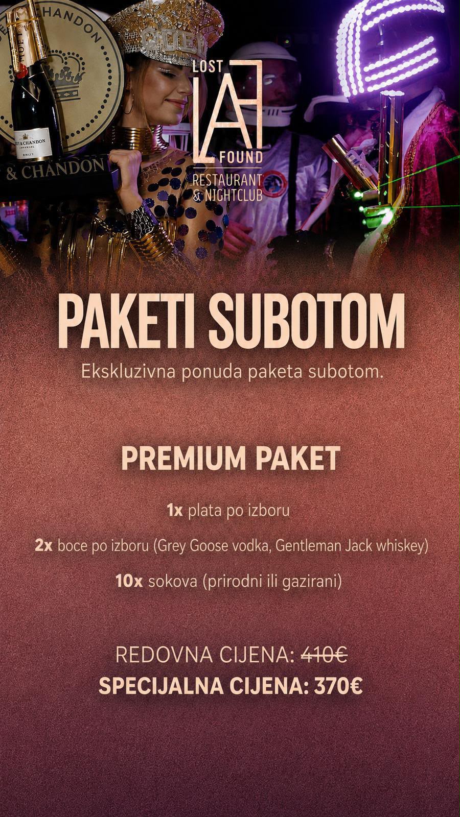 Premium paket subotom u LAF-u — 1 plata po izboru, 2 boce po izboru (Grey Goose vodka, Gentleman Jack whiskey), 10 sokova, redovna cijena 410€, posebna cijena 370€.